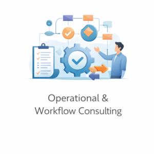 Operational & Workflow Consulting